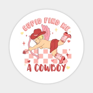 Cupid Find Me A Cowboy Magnet